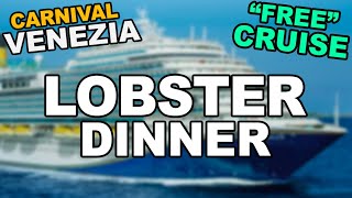 Carnival Venezia: Free LOBSTER Dinner. (Ep 15/19)