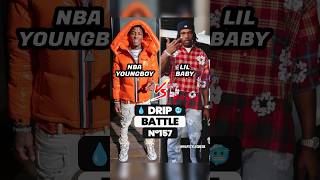 Nba Youngboy Or Lil Baby? Drip Battle 157