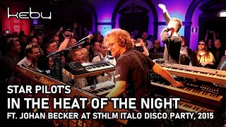 Star Pilots - In the Heat of the Night (live by Kebu & Johan Becker @ Sthlm Italo Disco Party 2015)
