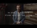 Casting Crowns Scars In Heaven Story Behind The Song mp3