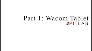 Getting Started with the Wacom Tablet