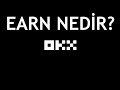 OKX Earn Nedir?