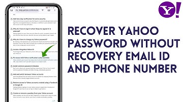 How To Recover Yahoo Password Without Recovery Email ID and Phone Number