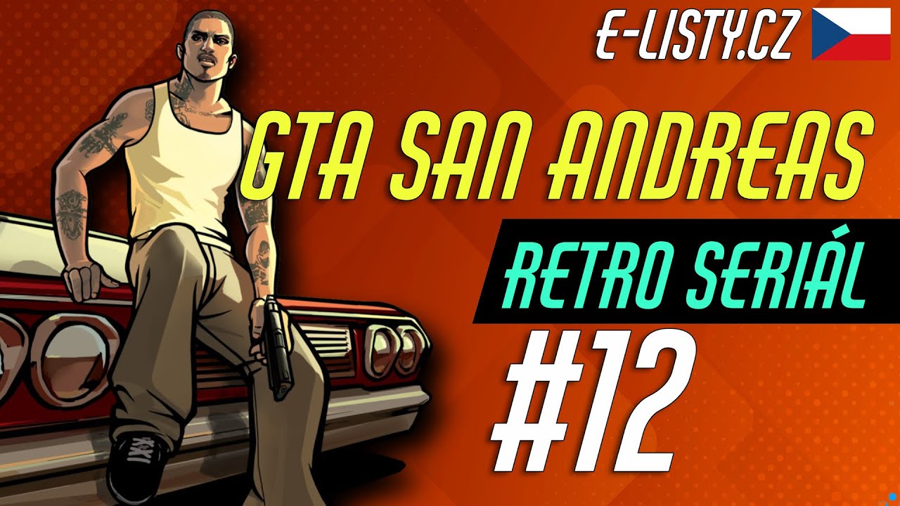 GTA: San Andreas [RETRO SERIÁL] #12