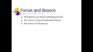 Higher Physics: P&W Forces and Bosons