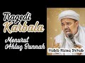 Tragedi Karbala Menurut Ahlus Sunnah - Habib Rizieq bin Husein Syihab bagian 1