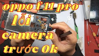 oppo f11 pro (CPH 1969) lỗi camera trước khắc phục ok .oppo f11 pro camera error