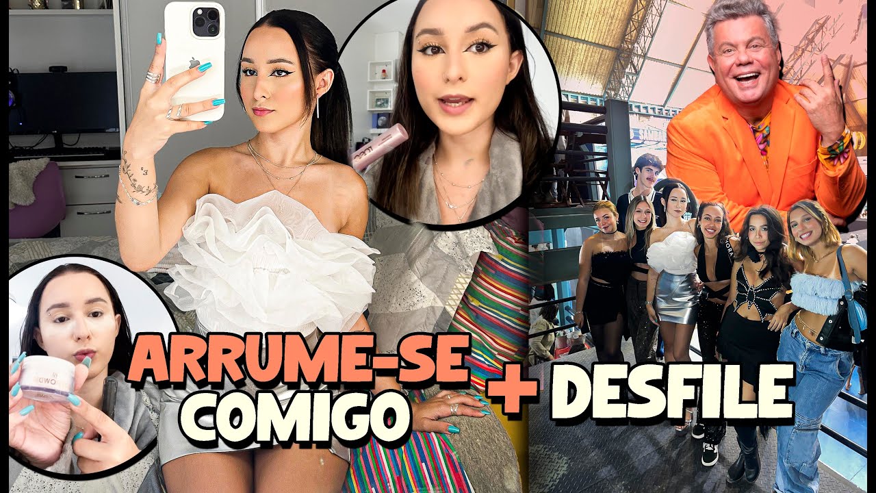 ARRUME-SE COMIGO + DESFILE!