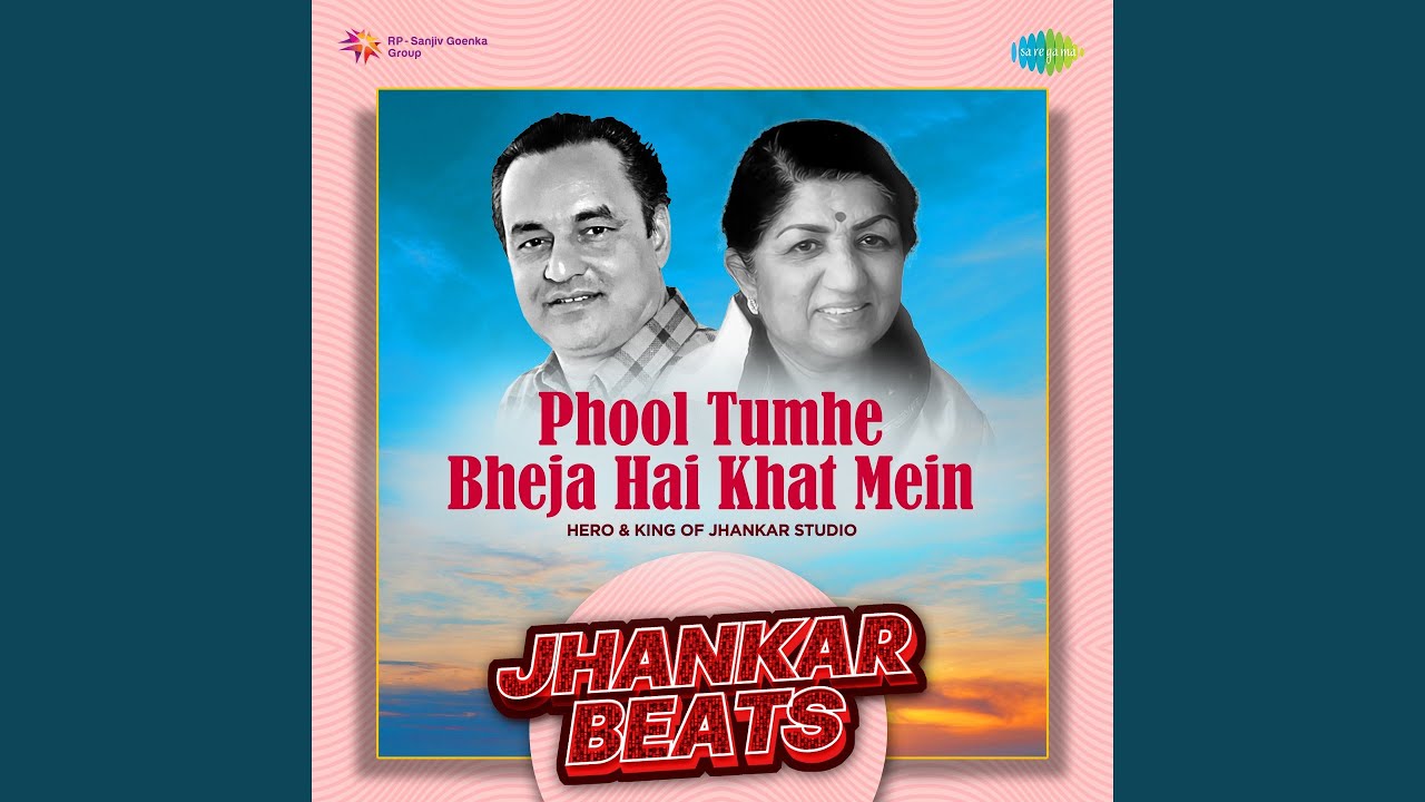 Phool Tumhe Bheja Hai Khat Mein   Jhankar Beats