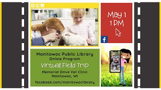 Virtual Field Trip -- Memorial Drive Vet Clinic