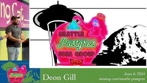 SEAPUG - Deon Gill - So You Want to Build a Postgres Server