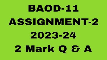 BAOD-11//ASSIGNMENT-2//2023-24//2 Mark Question Answer #osou