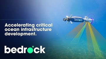 Bedrock System Demo, Accelerating Critical Infrastructure with faster Ocean Exploration & Mapping