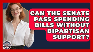 Can the Senate Pass Spending Bills Without Bipartisan Support? - Inside the Legislative Branch