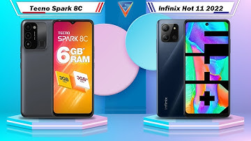 Tecno Spark 8C Vs Infinix Hot 11 2022 | Infinix Hot 11 2022 Vs Tecno Spark 8C