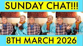 Sunday Chat!!! A weekly podcast show of chat and banter from our sofa in London! 8th March 2026
