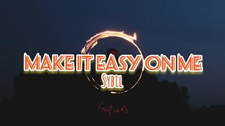 Make It Easy On Me (Lyrics) - Sybil