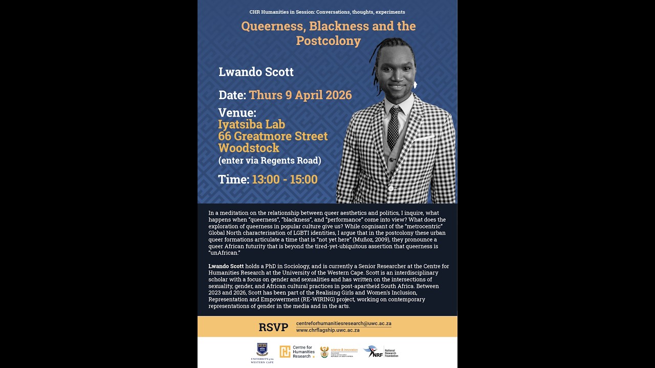 Humanities In Session | Lwando Scott: Queerness, Blackness And The Postcolony | 09 April 2026