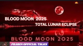 Blood moon 2025# total lunar eclipse...