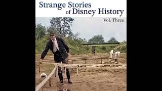 DHI 272 - Strange Stories of Disney History - Volume Three