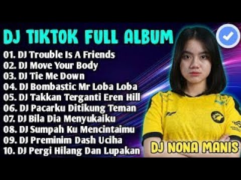 DJ TIKTOK VIRAL TERBARU 2021 - DJ TROUBLE IS A FRIENDS FULL BASS TERBARU