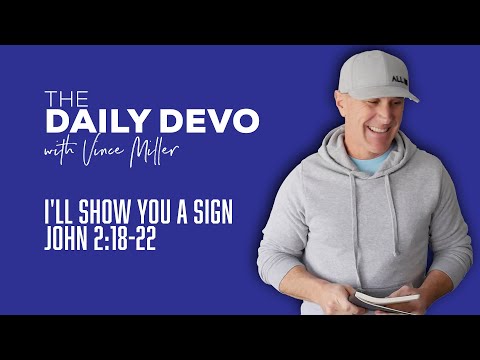 I'll Show You A Sign | John 2:18-22