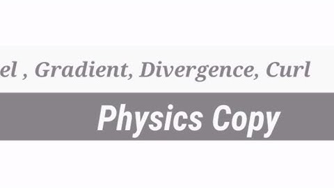 Del Operator (Gradient & Divergence) | #Gradient #Divergence  #Curl