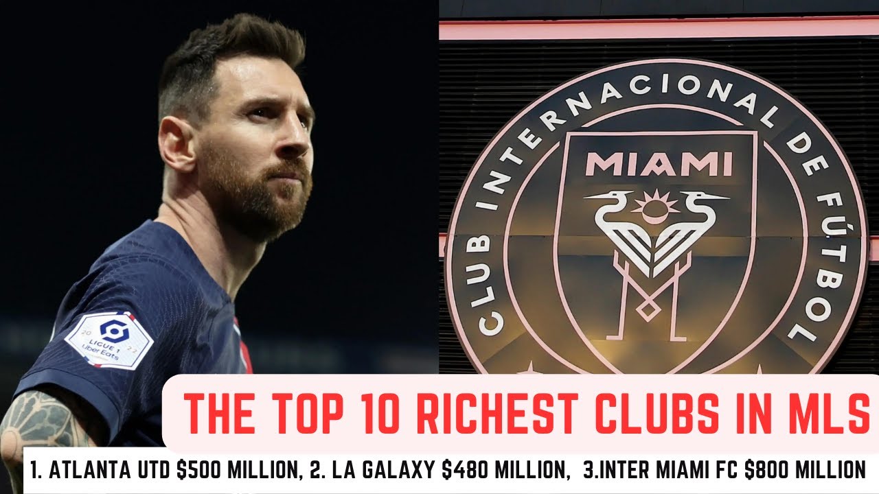 The Top 10 Richest Clubs In MLS YouTube the-top-10-richest-clubs-in-mls-youtube