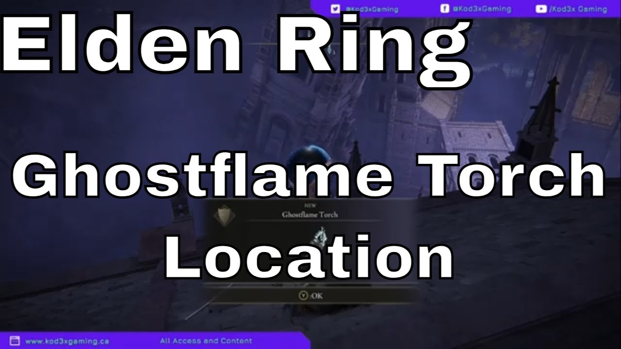 Elden Ring Where to get Ghostflame Torch Location How to get