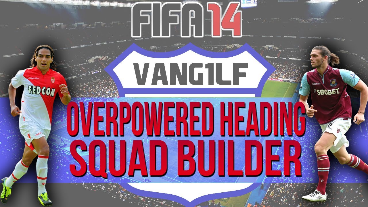 FIFA 14 | OVER POWERED HEADING SQUAD BUILDER ft Carroll, Falcao, Vidic & Evra