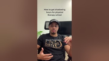 to how to get shadowing hours for physical therapy school. Shadowing hours are referred to as obser