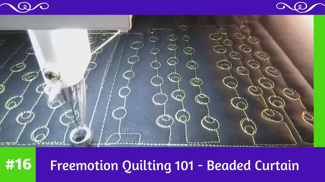 Freemotion Quilting 101 #16 - Beaded Curtain - YouTube