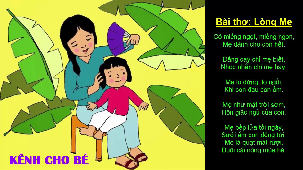 Thơ cho trẻ mầm non - Bài thơ: LÒNG MẸ _ Có miếng ngọt miếng ngon, mẹ dành cho con .. Dạy bé học