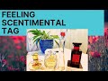 FEELING SCENTIMENTAL TAG I TheTopNote #perfumecollection #perfume