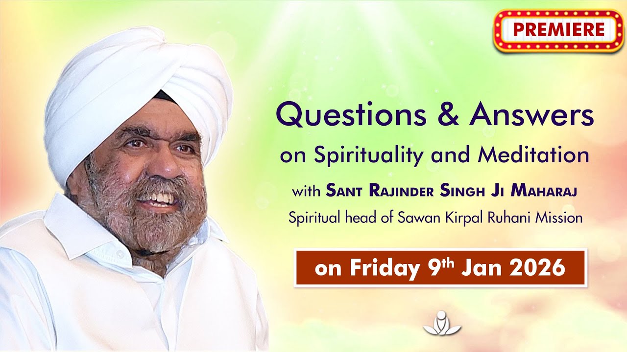 Q & A on Spirituality & Meditation with Sant Rajinder Singh Ji Maharaj ...