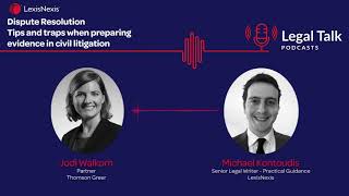 Dispute Resolution: Tips and traps when preparing evidence in civil litigation