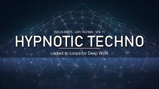 Hypnotic Minimal Lofi Techno | Locked In for Deep Work | Focus Beats