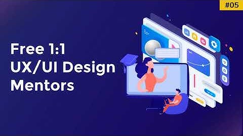 Free 1:1UX/UI Design  Mentorship Websites | UX - UI Design