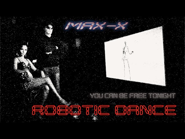 Max-X - Robotic Dance