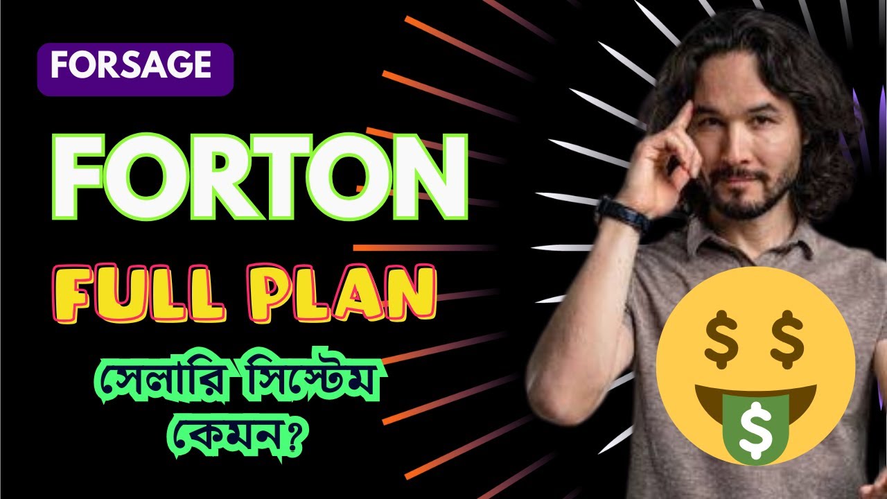 Forsage ForTon Full Plan Details | ForTon Full Presantation Bangla