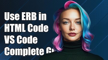 ERB en HTML samen gebruiken in Visual Studio Code: een complete gids