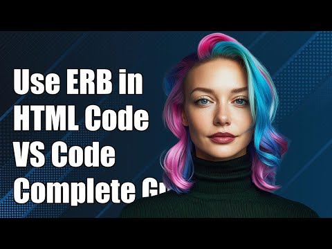 How to Use ERB and HTML Together in Visual Studio Code: A Complete Guide