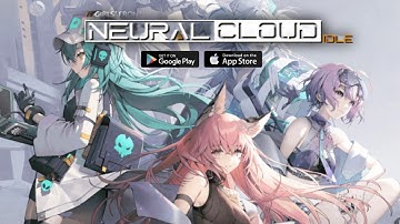 Neural Cloud Idle Gameplay Android IOS - CBT 