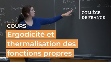 Ergodicité et thermalisation des fonctions propres (17) - Nalini Anantharaman (2022-2023)