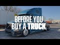 Before you buy a truck. How to buy a semi truck