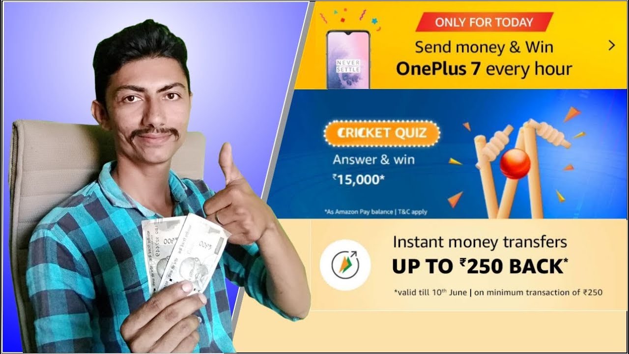Amazon Send Money Offer Win Oneplus 7, Amazon Cricket Quiz  Win Rs.15000, Jio Cricket Offer