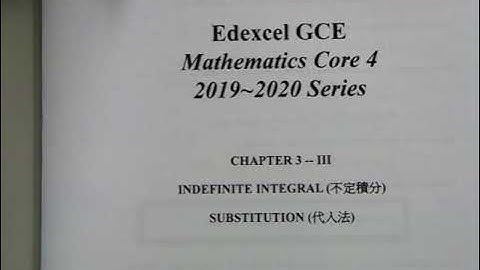 CHAPTER 3iii INDEFINITE INTEGRAL substitution Edexcel C4 Part1