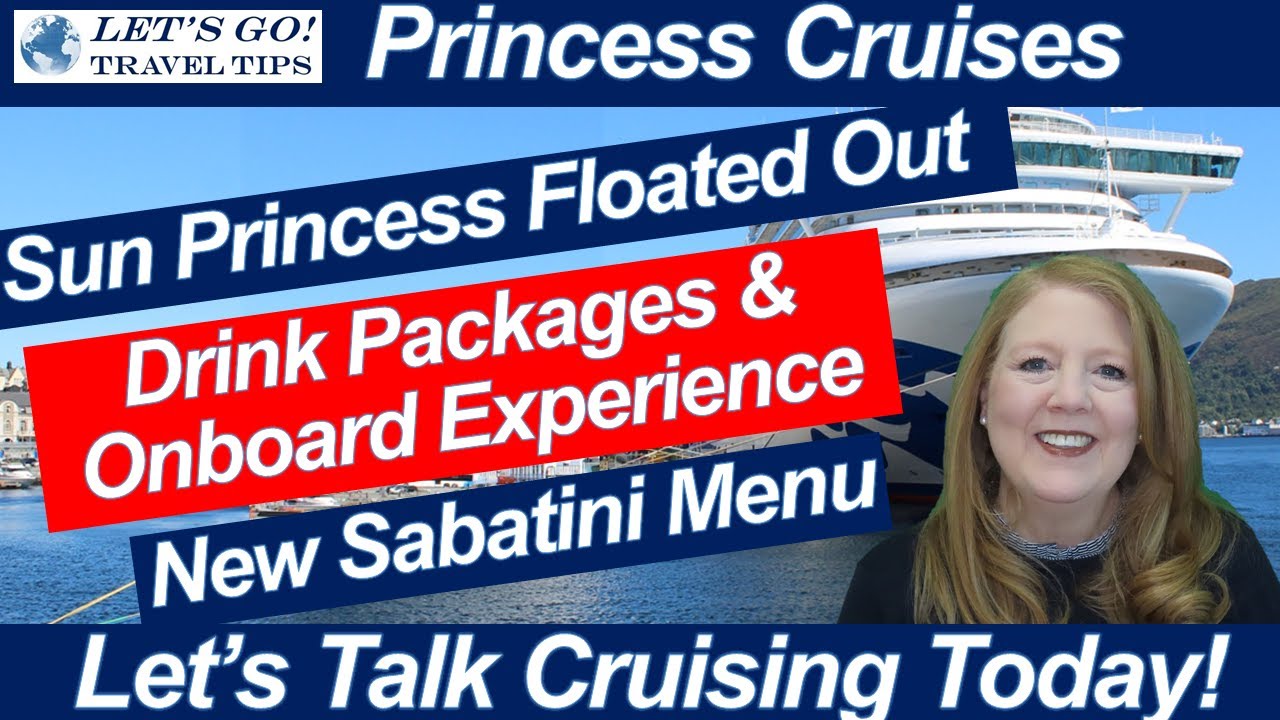 CRUISE NEWS! SUN PRINCESS FLOATED OUT LONGEST WORLD CRUISE EVER ANNOUNCED KNOW YOUR OPTIONS