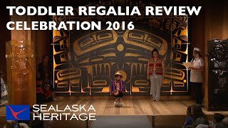 Toddler Regalia Review, Celebration 2016 | Sealaska Heritage