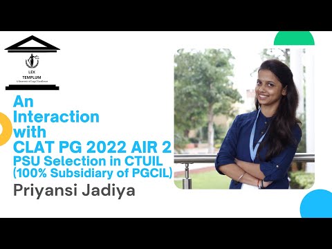 An Interaction with CLAT PG 2021 AIR 2 Priyansi Jadiya, PSU Selection in CTUIL(Subsidiary of PGCIL)